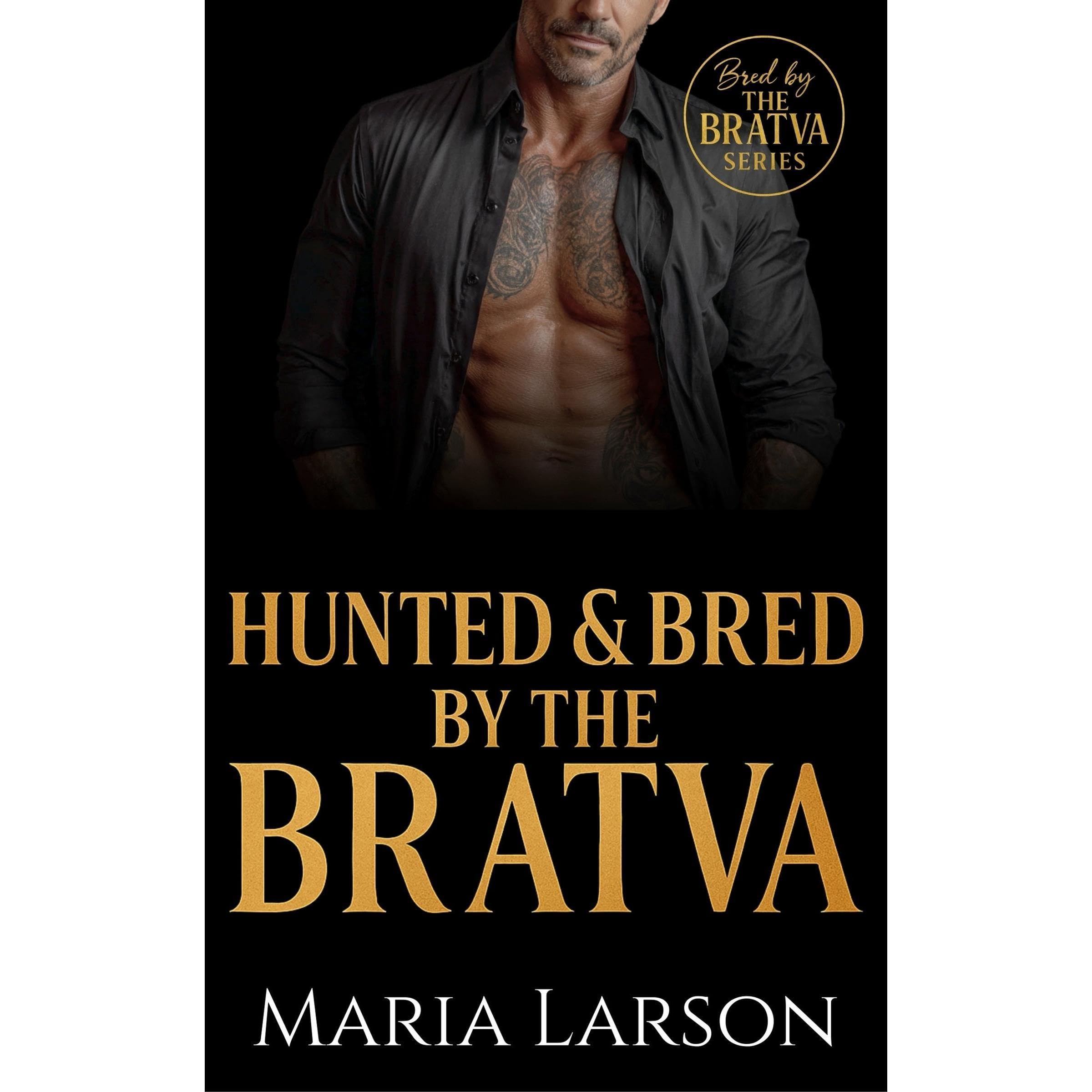 Hunted & Bred by the Bratva