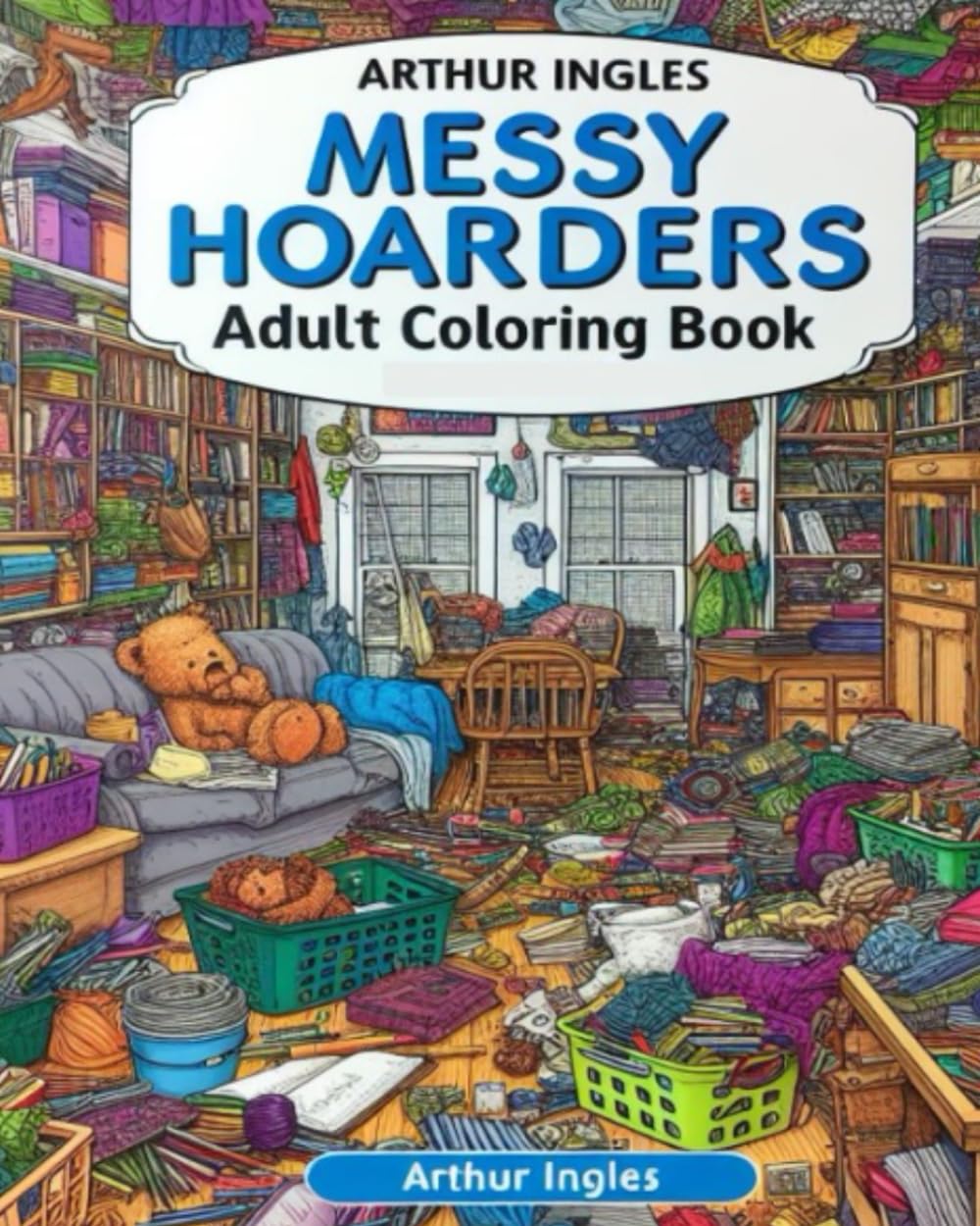 Messy Hoarders Adult Coloring Book
