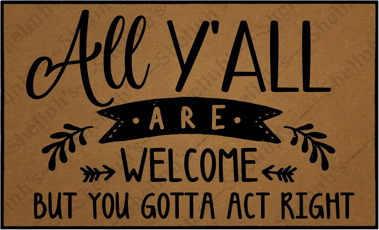 indoor door mats for entryway All Y'all Are Welcome but You Gotta Act Right 01 Funny custom for outdoor entrance Front Door Mat 18x30 Inch Cute Welcome Non Slip Indoor rugs with rubber backing