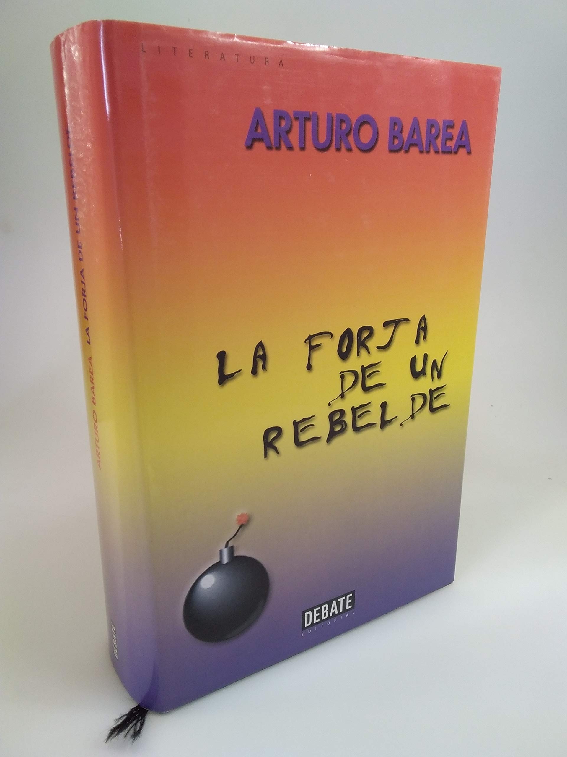 La Forja De Un Rebelde