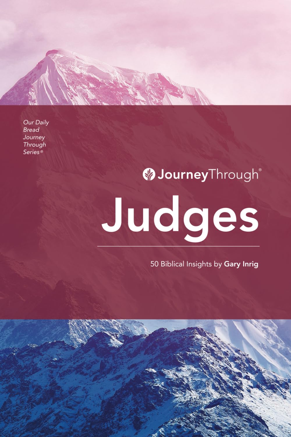 Journey Through Judges: 50 Biblical Insights by Gary Inrig (Journey Through Series: History)