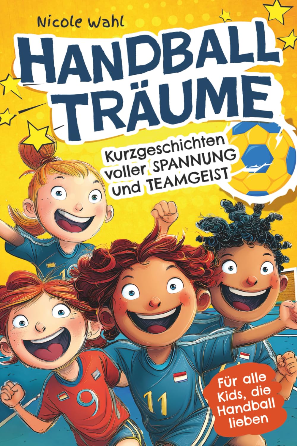 Handball Träume: Kurzgeschichten voller Spannung und Teamgeist