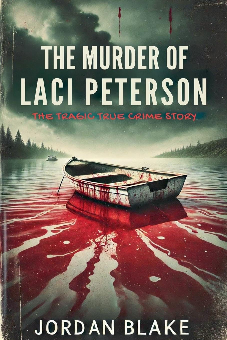 The Murder of Laci Peterson: The Tragic True Crime Story