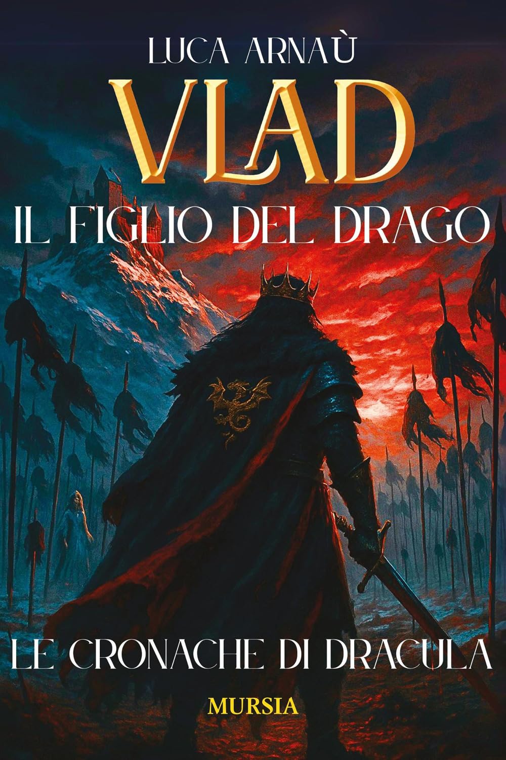 Vlad, Il Figlio Del Drago. Le Cronache Di Dracula - 4