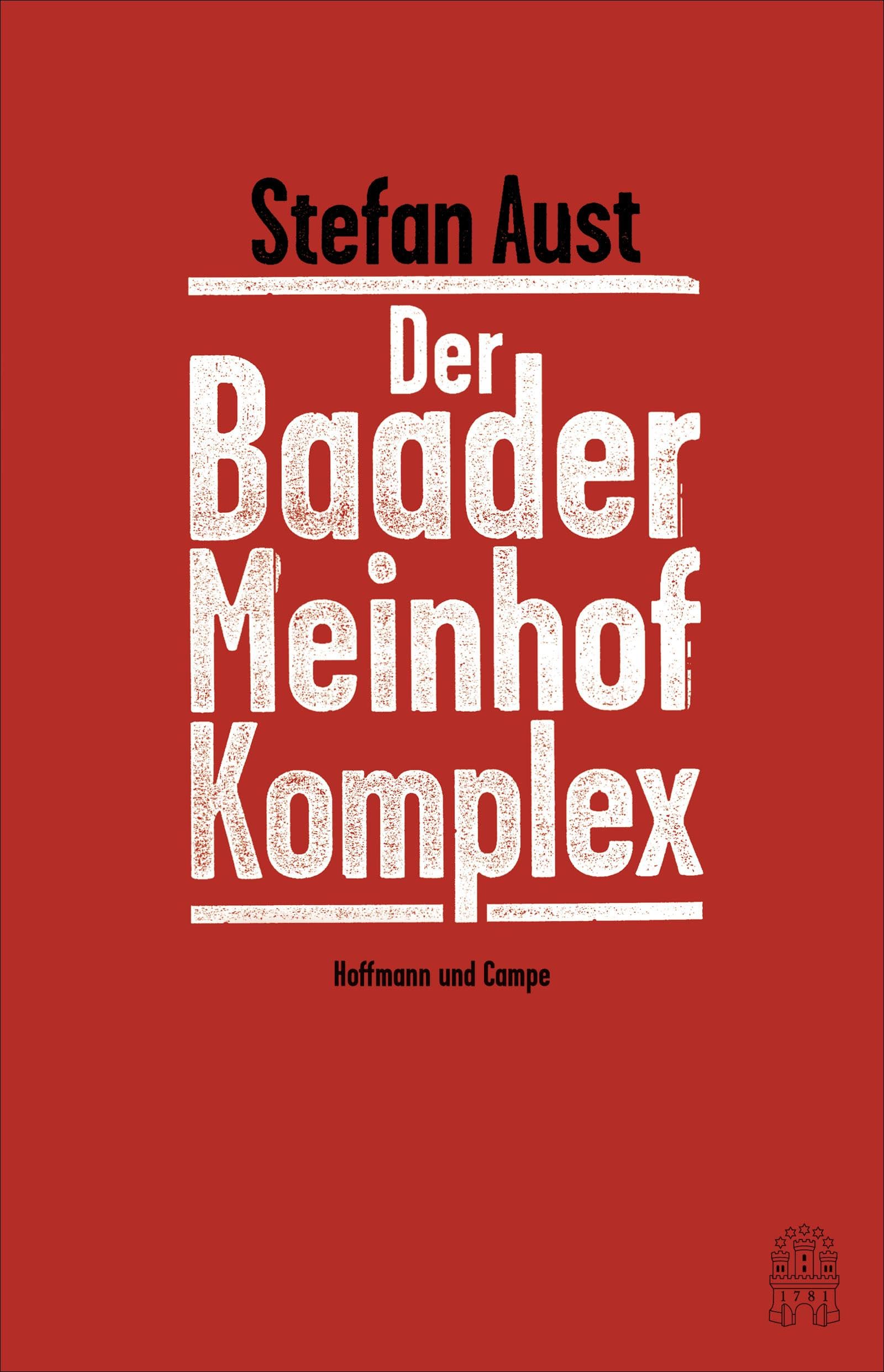 Der Baader-Meinhof-Komplex: Erweiterte Neuausgabe | Das Standardwerk