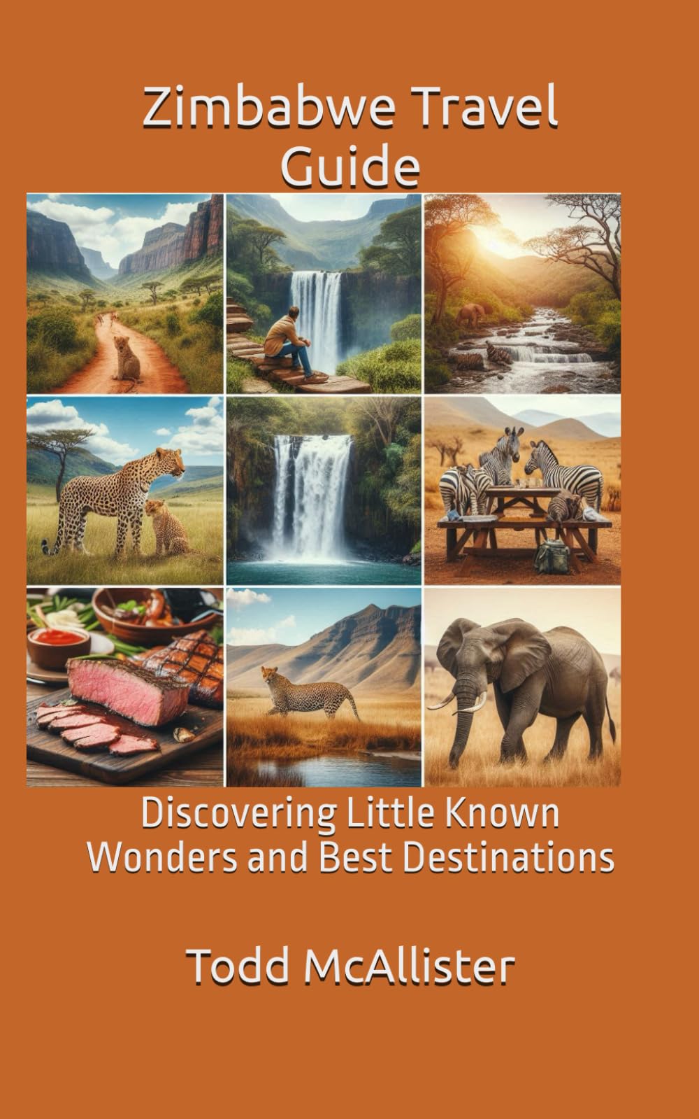 Zimbabwe Travel Guide: Discovering Little Known Wonders and Best Destinations