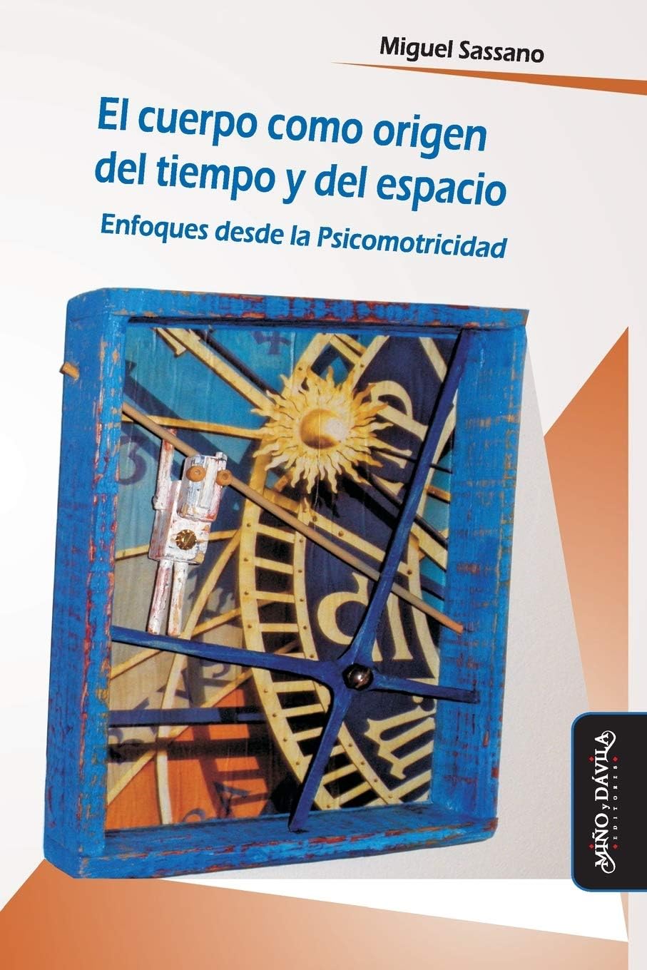 El cuerpo como origen del tiempo y del espacio: Enfoques desde la Psicomotricidad