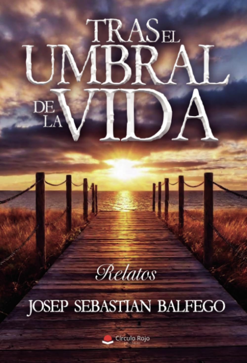 TRAS EL UMBRAL DE LA VIDA: RELATOS