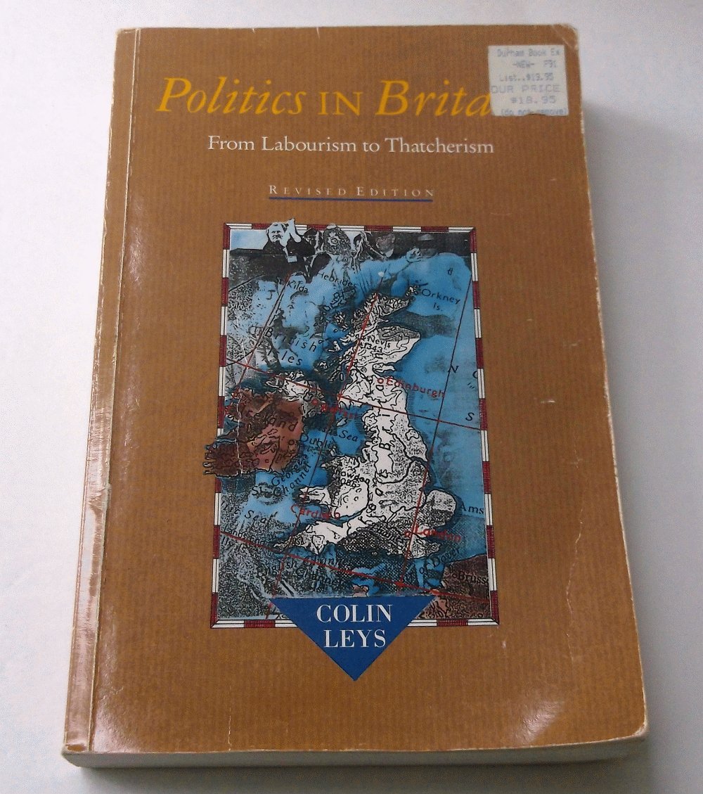 Politics in Britain: From Labourism to Thatcherism