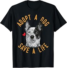 Adopt A Dog Save A Life Rescue Australian Cattle Dog Gift T-Shirt for Men Women