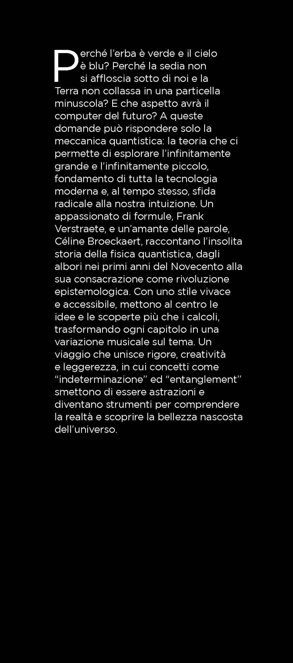Perché nessuno capisce la meccanica quantistica e tutti dovrebbero saperne qualcosa