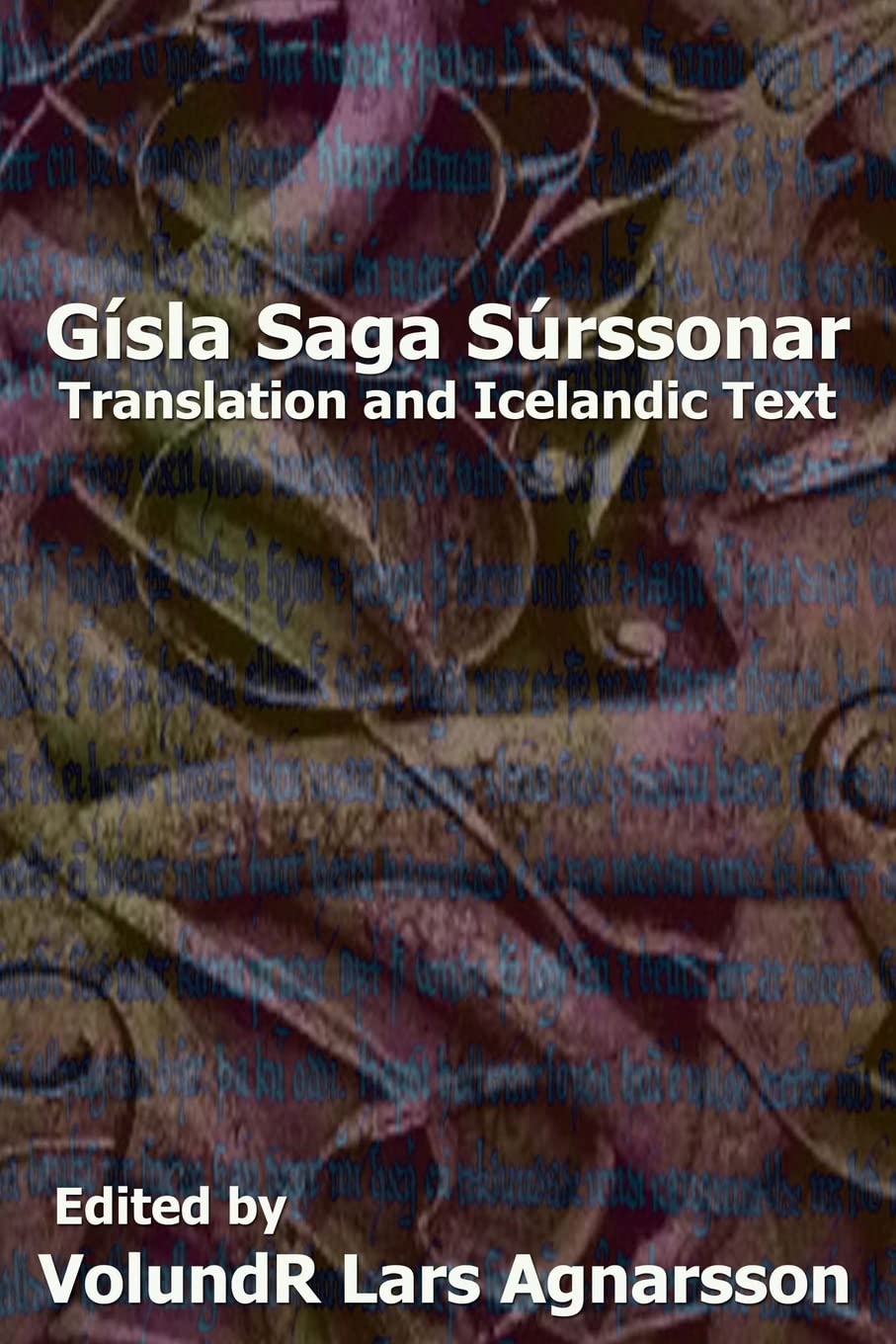Gísla saga Súrssonar: Translation and Icelandic Text (Norse Sagas)