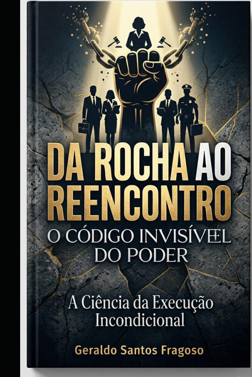Da Rocha ao Reencontro: O Código Invisível do Poder — A prova de que execução sustentada muda destinos decretados