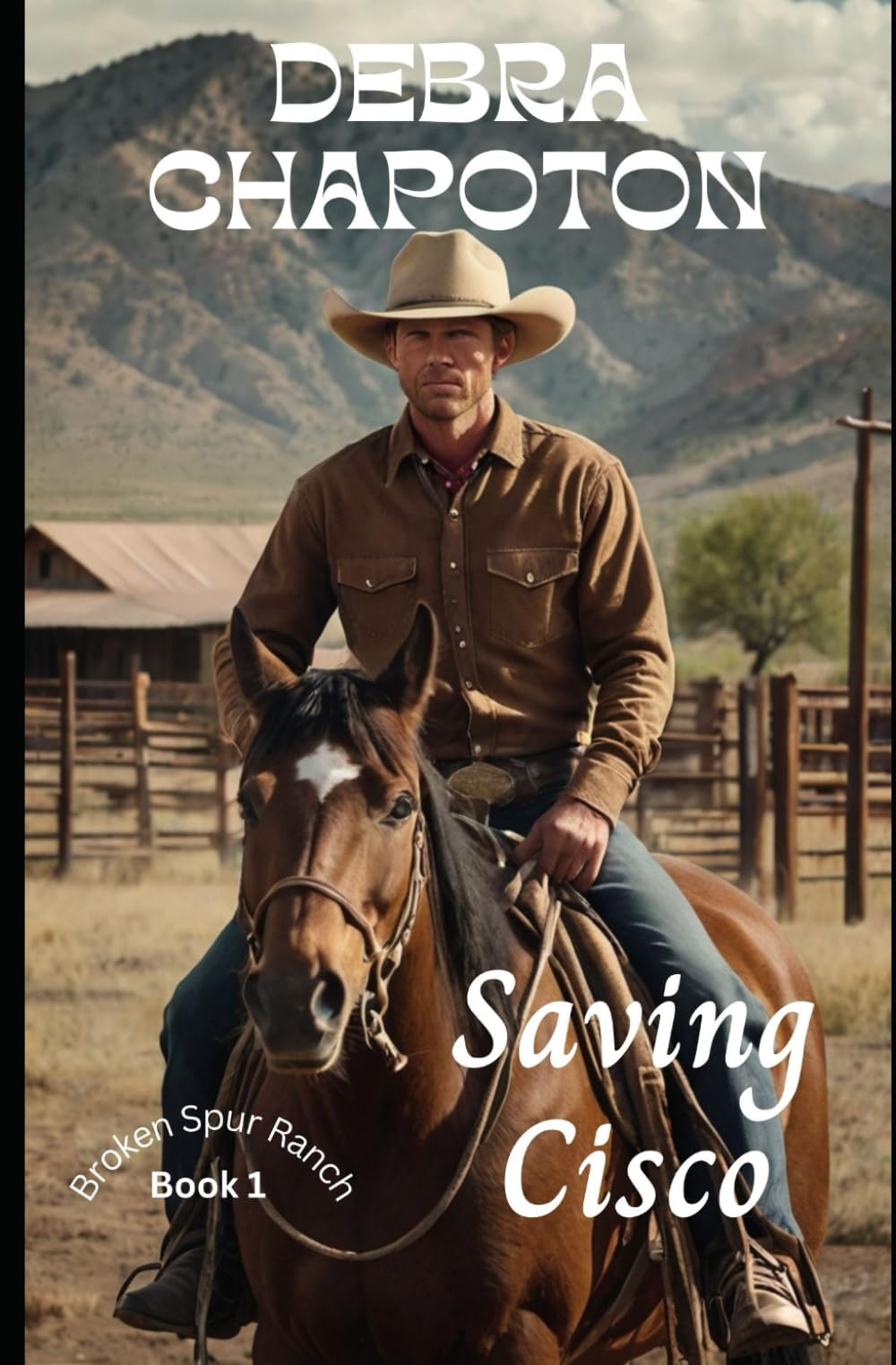Saving Cisco: A Clean Cowboy Romance Set on a Texas Horse Rescue Ranch (Broken Spur Ranch)
