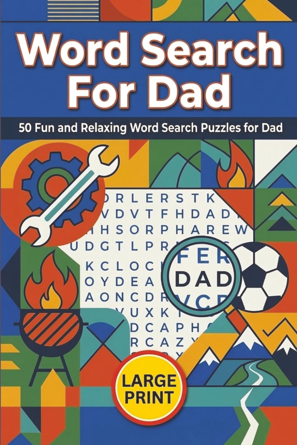 Word Search For Dad: 50 Fun and Relaxing Word Search Puzzles for Dad