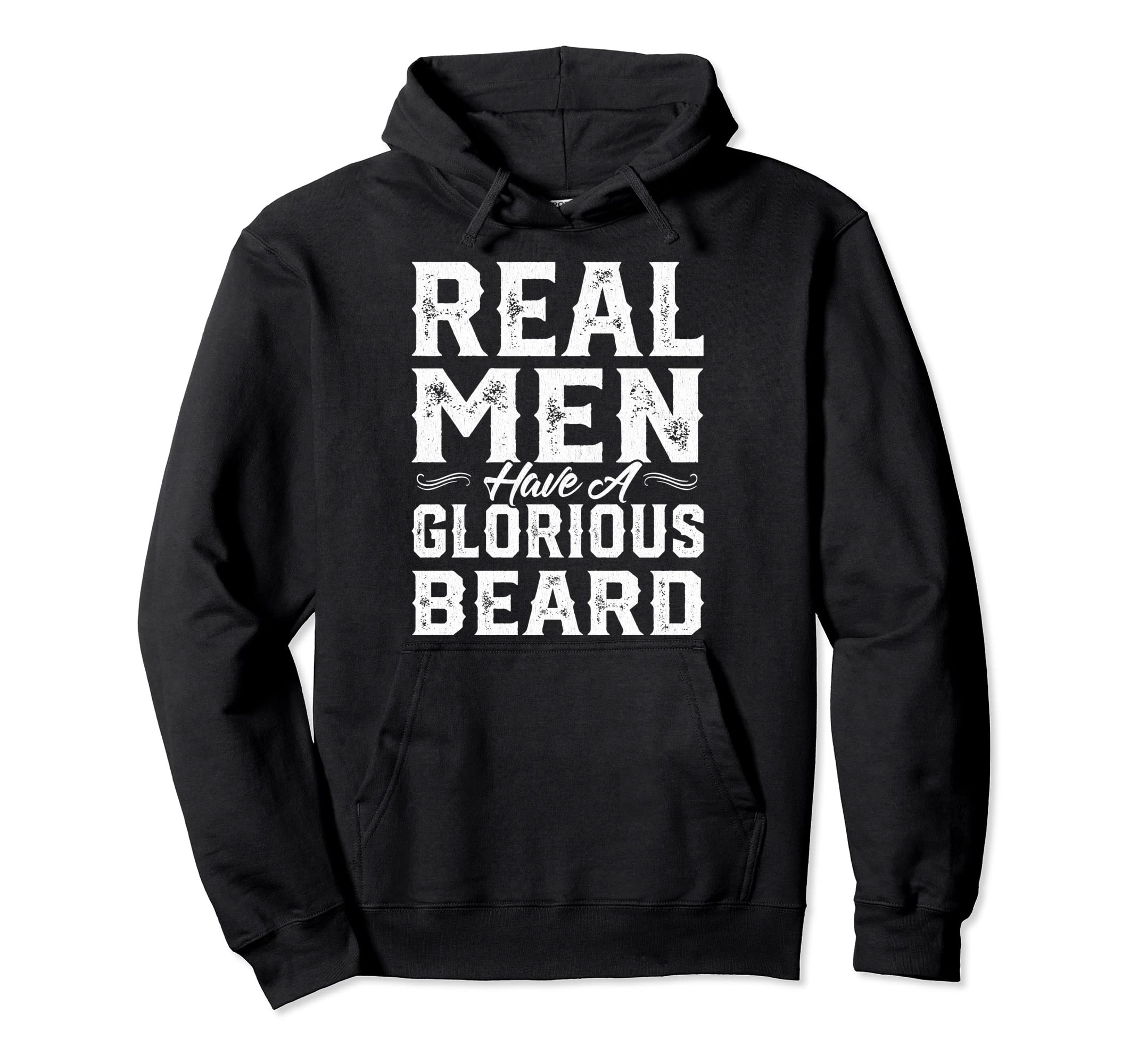 Real Men Have A Glorious Beard Pullover Hoodie