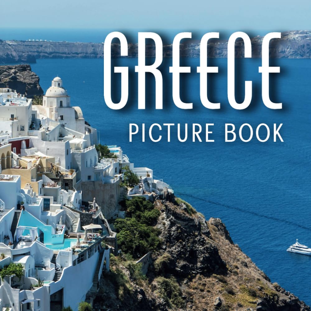 Greece Picture Book: Wordless Picture Book for Adults with dementia and Alzheimer's Disease, and children with learning disabilities