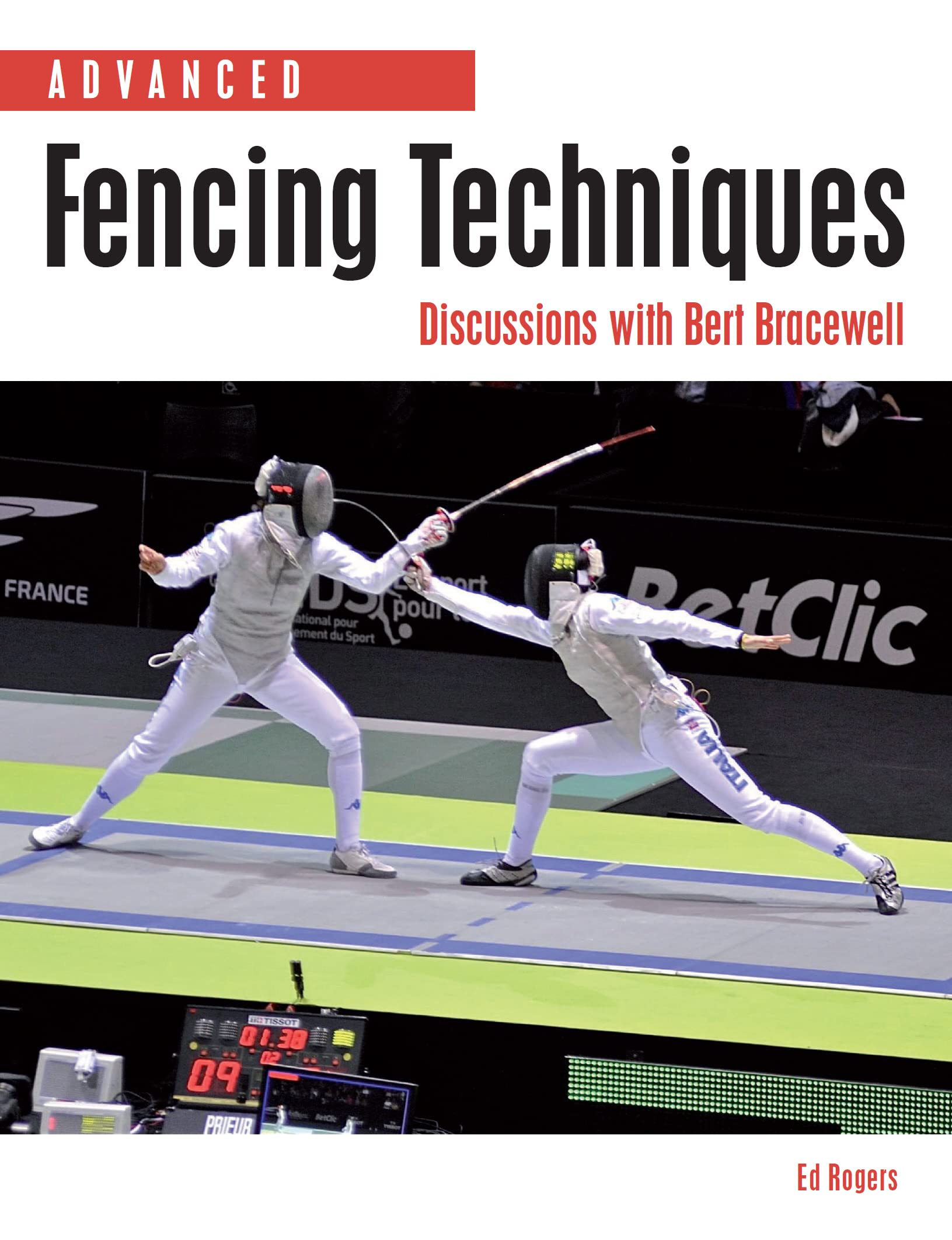 Advanced Fencing Techniques by Ed Rogers (Paperback Book)