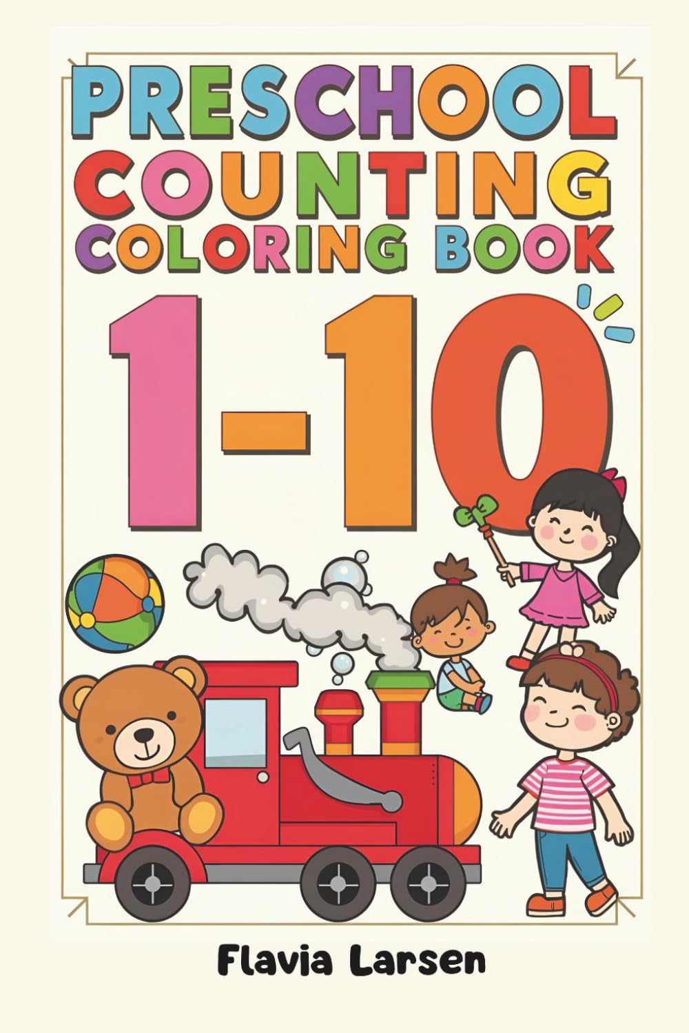 Preschool Counting Coloring Book: Numbers 1–10 with Cute Toys (World of Imagination – Creative Coloring Series)