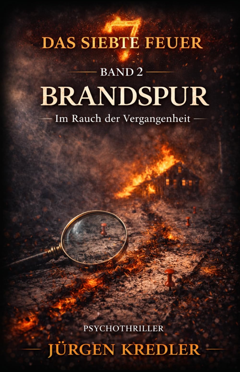 Brandspur: Im Rauch der Vergangenheit (Das siebte Feuer)