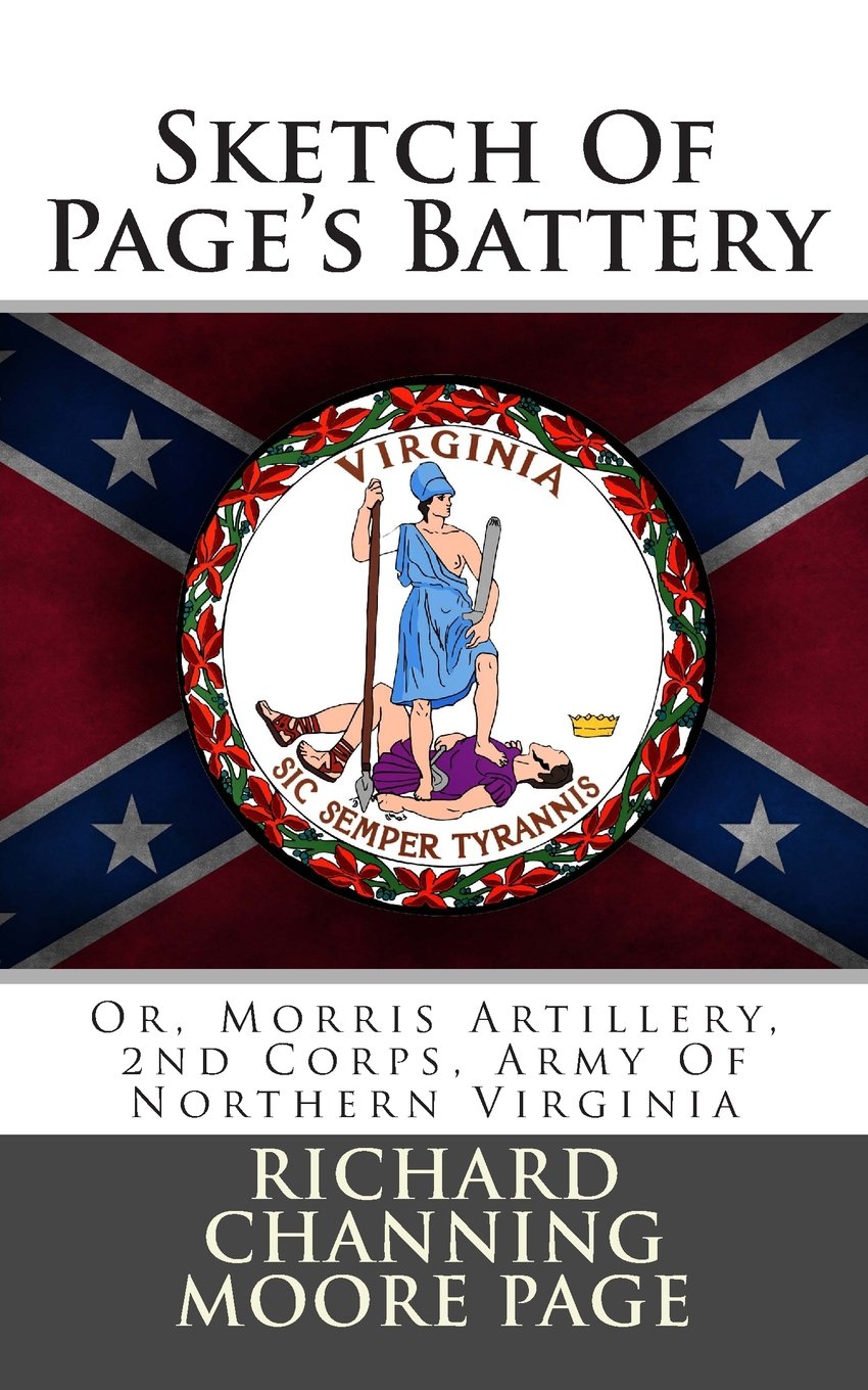 Sketch Of Page's Battery: Or, Morris Artillery, 2nd Corps, Army Of Northern Virginia