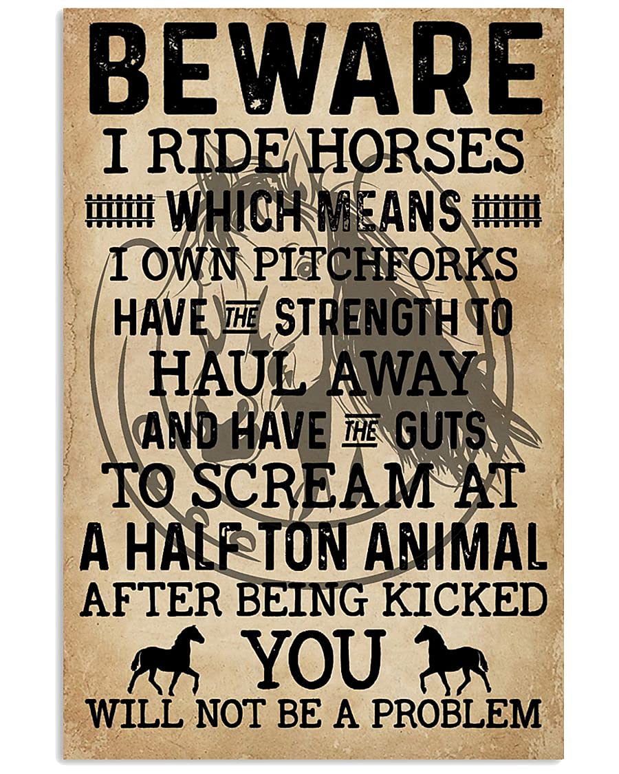 Biopracess Metalpostera24187 Beware I Ride Horses Horse Riding Metal Sign Bathroom Decor Vintage Mural 8X12 Inches