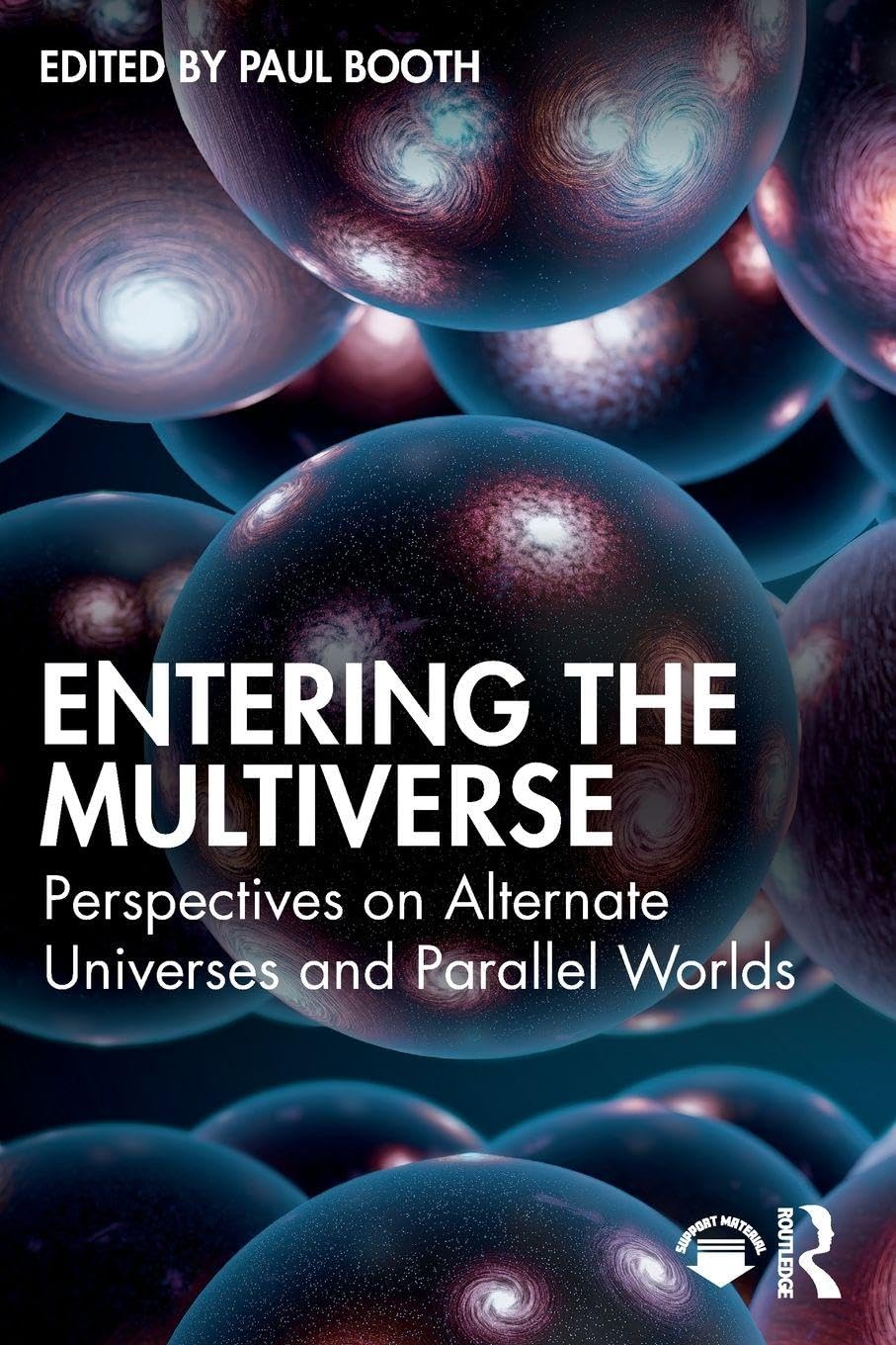 Entering the Multiverse: Perspectives on Alternate Universes and Parallel Worlds