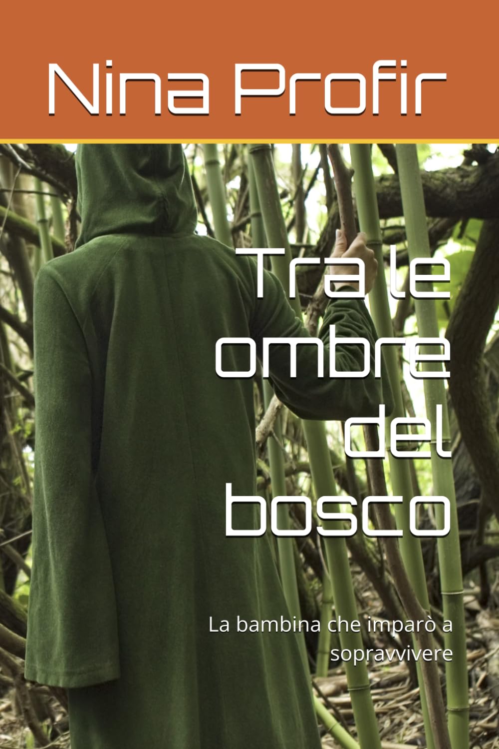 Tra le ombre del bosco: La bambina che imparò a sopravvivere