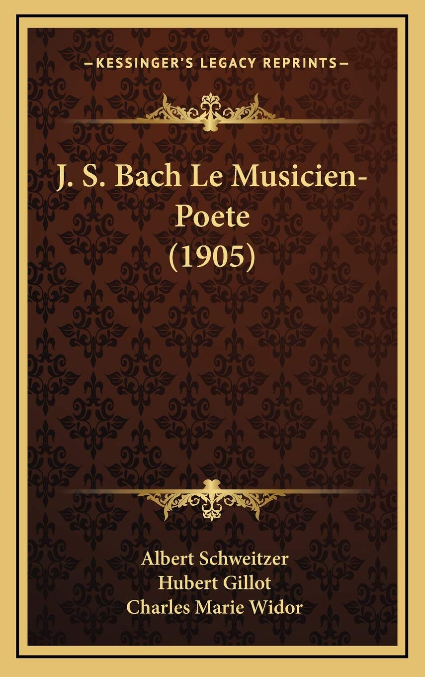 J. S. Bach Le Musicien-Poète 1905 comprendre structure cantates bach