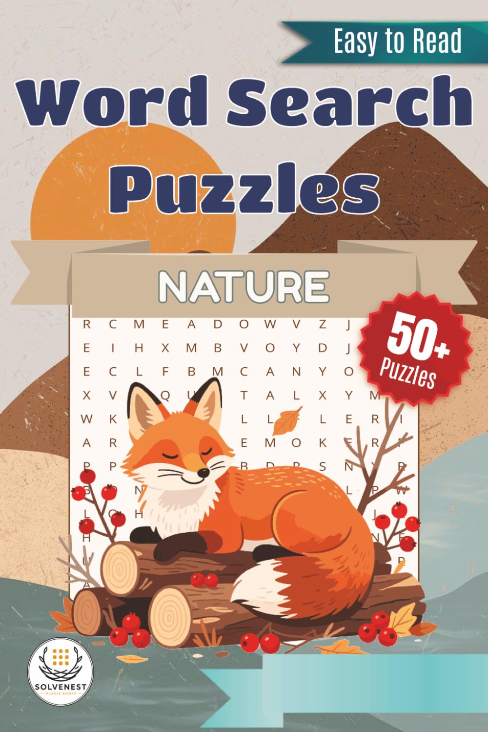 Nature Word Search Puzzle Book: Word Searches with Easy to Read Print about Nature, Landscapes, Animals and More | 6x9 inches (15.24 X 22.86 cm), 110 ... Holidays and Free Times | Solutions Included