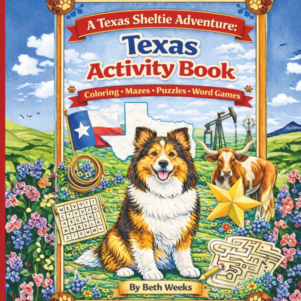 A Texas Sheltie Adventure: Texas Activity Book: Fun Puzzles, Mazes, Word Searches & Coloring Activities Inspired by Texas