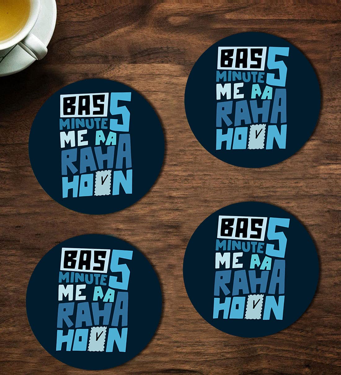 ASHVAH Bas 5 Minute me aa raha Hoon Print/Typography Tea/Coffee Mug/Designer Handmade Wooden Coaster Set for Home Kitchen, Office Desk - Set of 4 - Round: 10cm