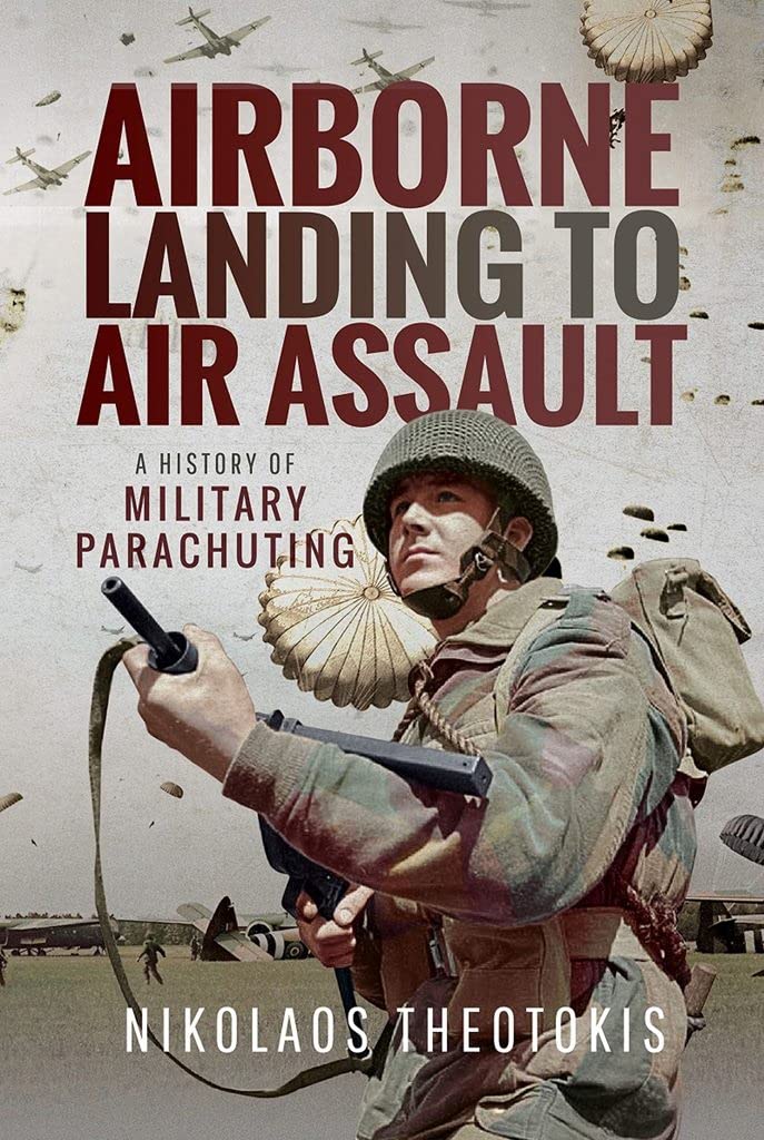 Buy Airborne Landing to Air Assault: A History of Military Parachuting — BookShops.in