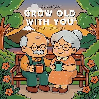 Grow Old With You Coloring Book cover