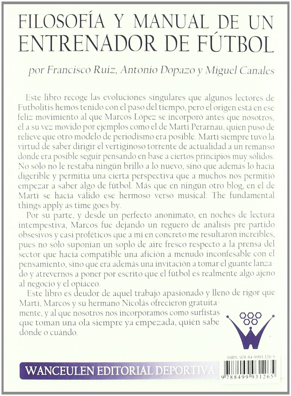 Filosofía Y Manual De Un Entrenador De Fútbol (Spanish Edition)