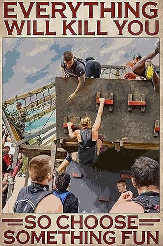 Bonoff Letrero de metal vintage con texto en inglés "Everything Will Kill You So Chose Something Something Fun Spartan Race", letrero retro para