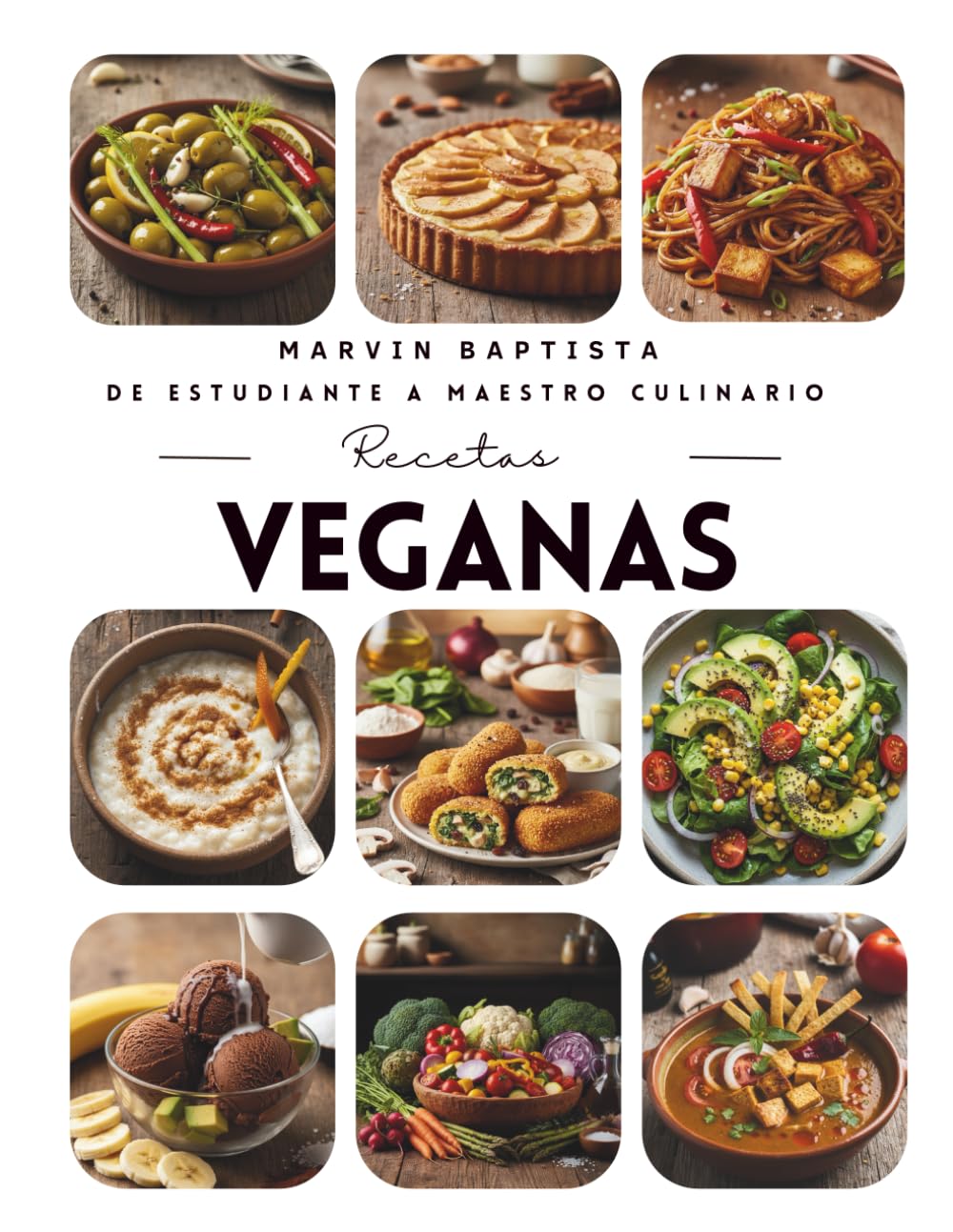 Recetas veganas: De estudiante a maestro culinario