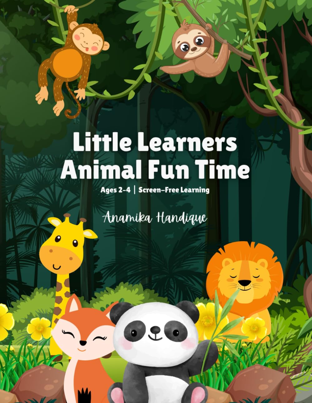 Little Learners Animal Fun Time: A Screen-Free Animal Activity Book for Toddlers Ages 2–4