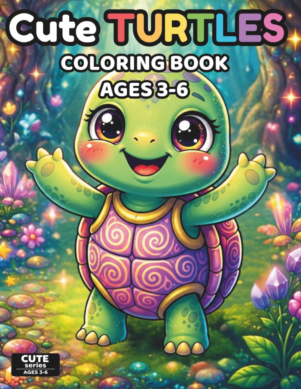 Cute Turtles Coloring Book for Kids Ages 3–6: Fun and Easy Turtle Coloring Pages with 40 Simple Designs and a Color Testing Page (Cute Series) (Cute Animals Series)