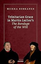 Trinitarian Grace in Martin Luther's The Bondage of the Will