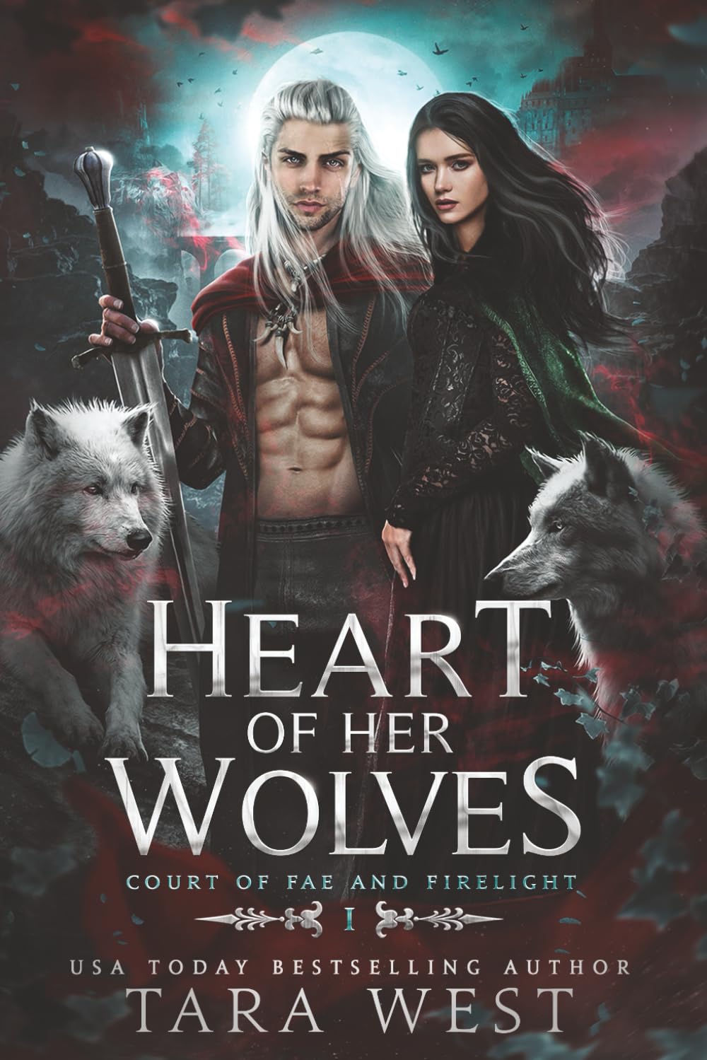 Heart of Her Wolves: 1 (Court of Fae and Firelight)