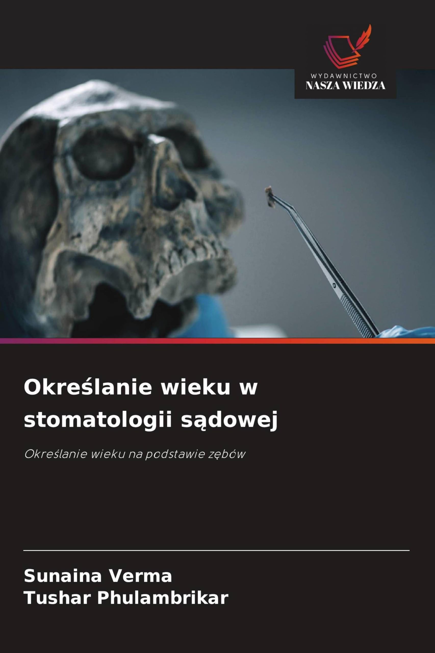 Okre¿lanie wieku w stomatologii s¿dowej: Okre¿lanie wieku na podstawie z¿bów