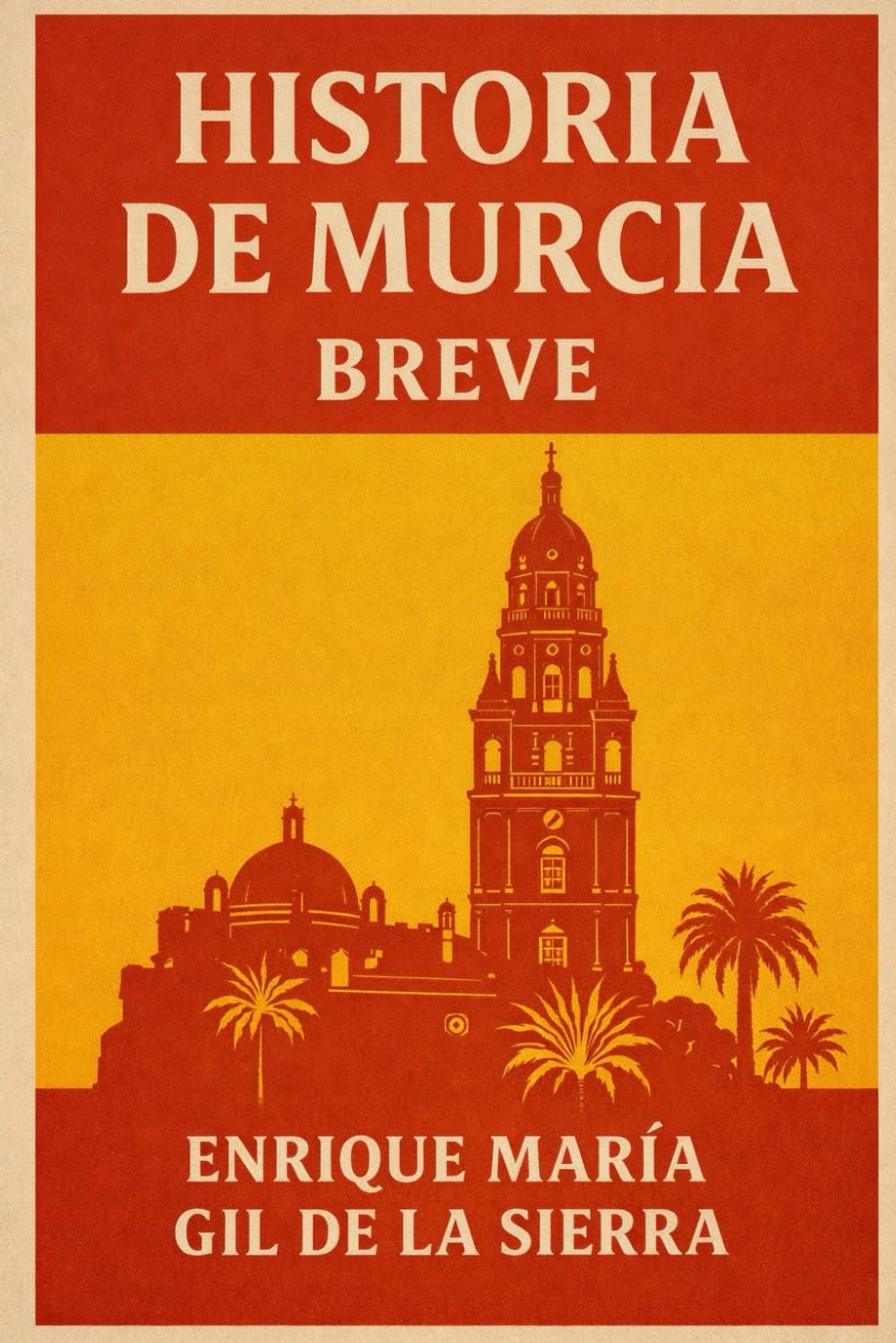 Historia de Murcia Breve (Historia de los Pueblos Breve)