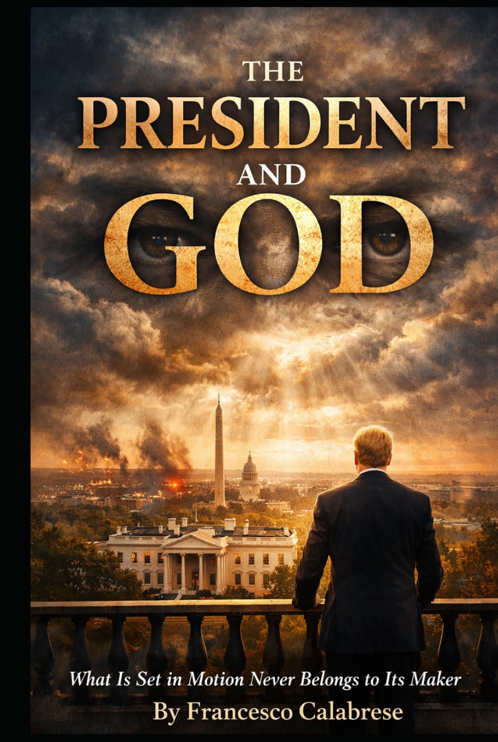 The President and God: What Is Set in Motion Never Belongs to Its Maker