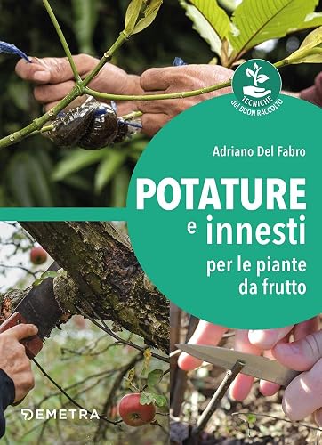 Potature e innesti per le piante da frutto