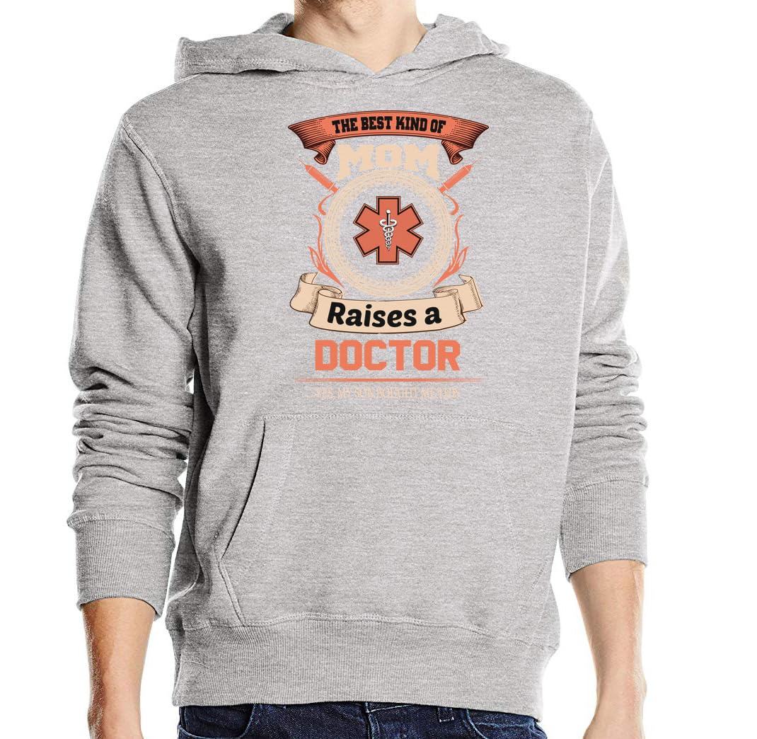 The Best Kind Of Mom Raises A Doctor Yes My Son Bought Be This Felpa con cappuccio unisex in misto cotone grigio