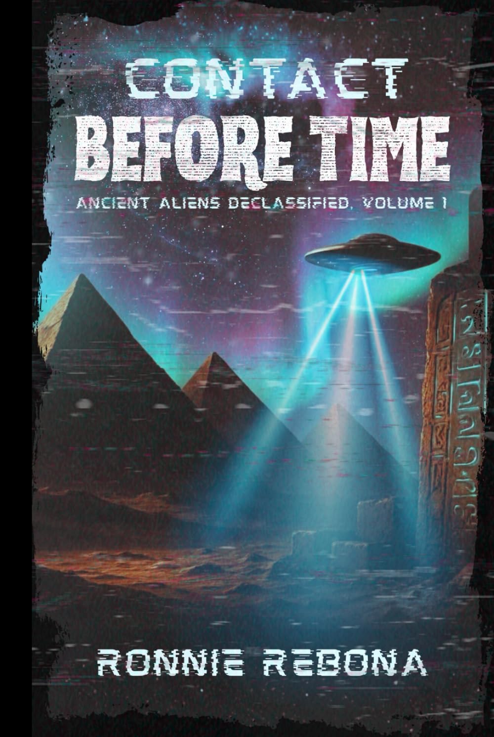 Contact Before Time Volume 1 (Ancient Aliens Declassified)