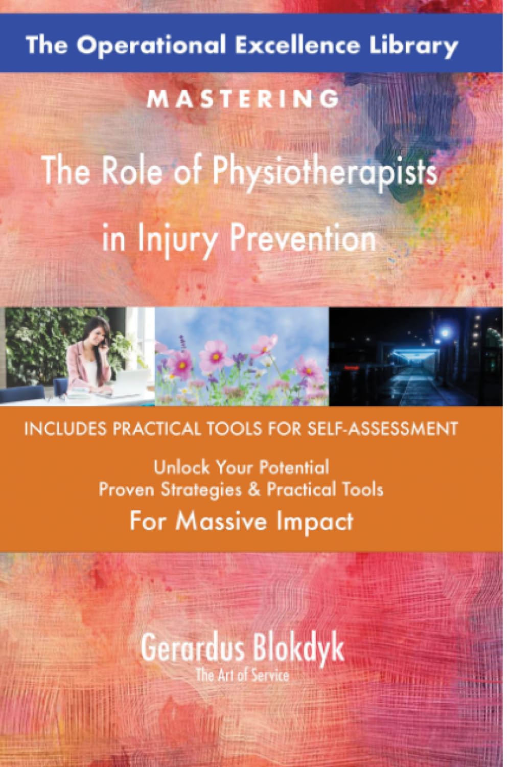 The Operational Excellence Library; Mastering The Role of Physiotherapists in Injury Prevention