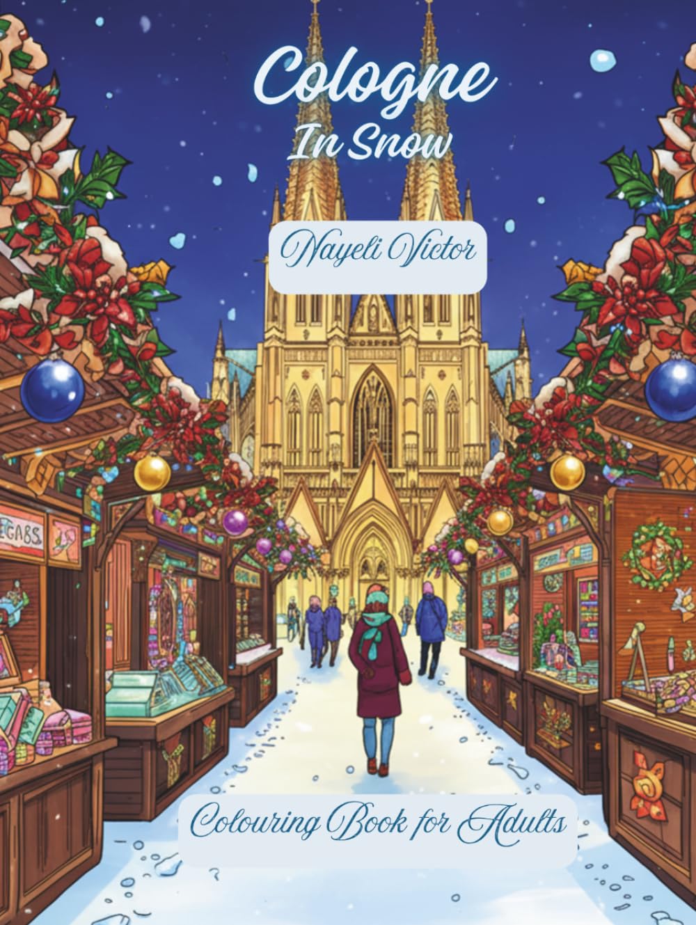 Cologne: In Snow (Cities and Seasons)