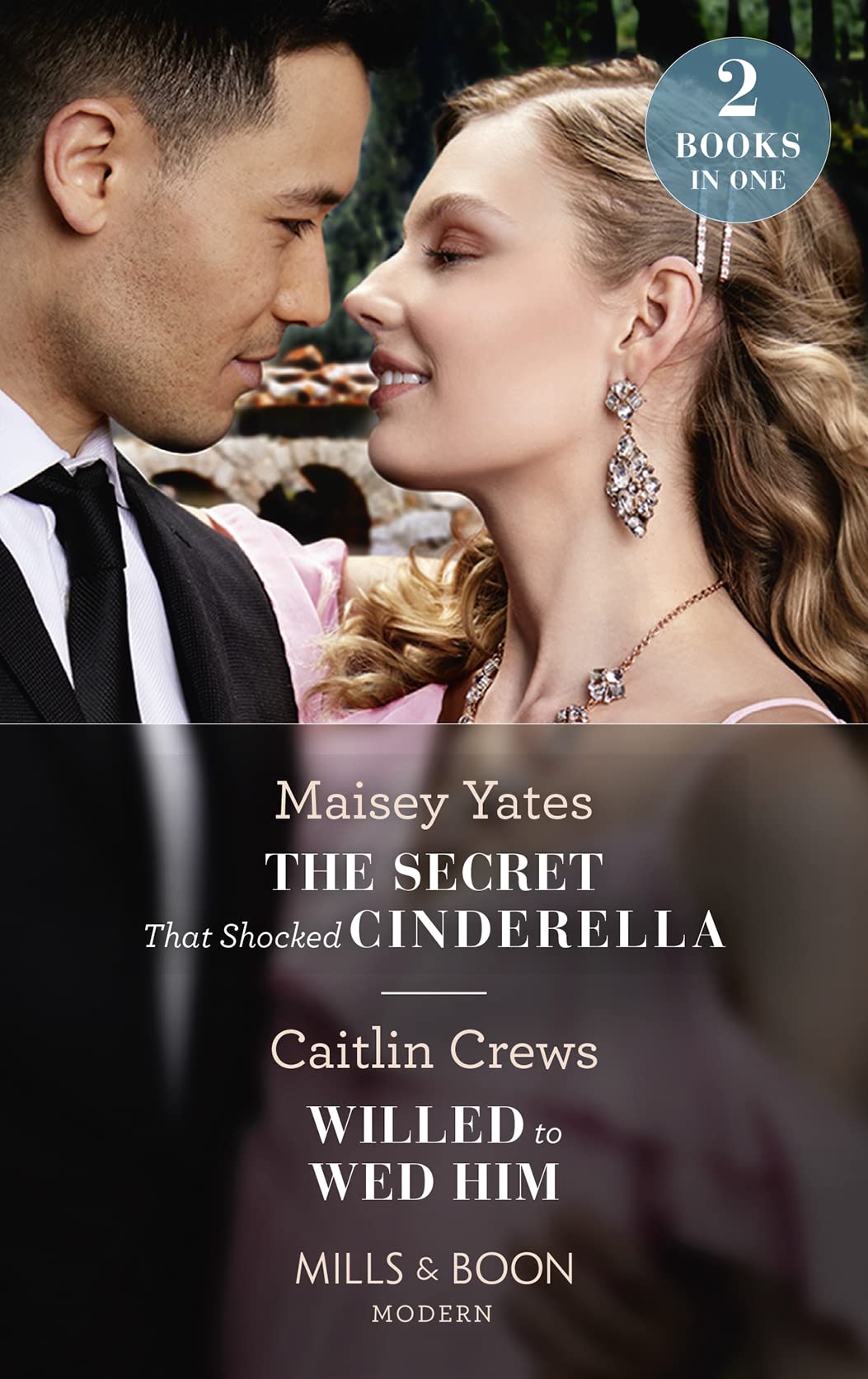 The Secret That Shocked Cinderella / Willed To Wed Him: The Secret That Shocked Cinderella / Willed to Wed Him